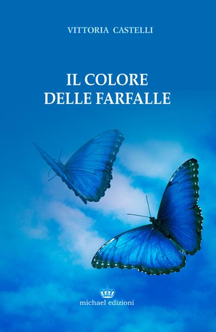Il colore delle farfalle - Vittoria Castelli - copertina