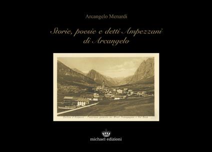 Storie, poesie e detti ampezzani di Arcangelo - Arcangelo Menardi - copertina