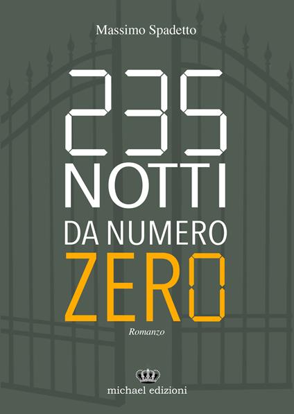 235 notti da numero zero. Ediz. integrale - Massimo Spadetto - copertina