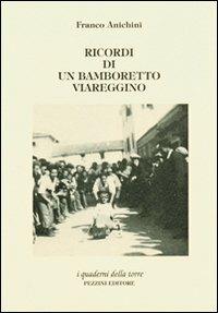 Ricordi di un bamboretto viareggino - Franco Anichini - copertina