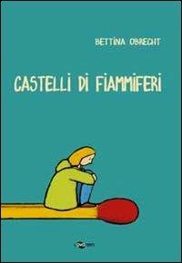 Castelli di fiammiferi - Bettina Obrecht - copertina