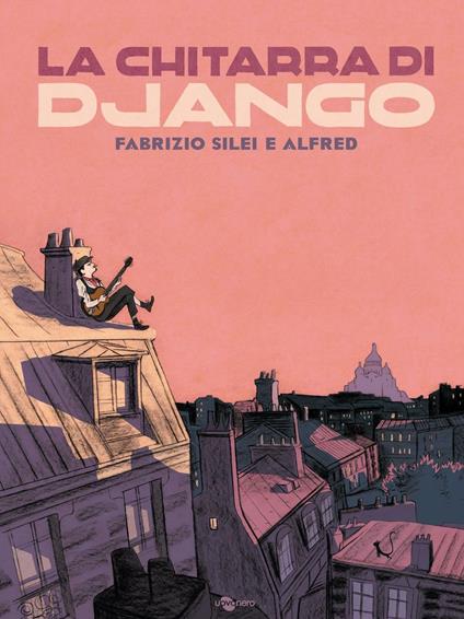 La chitarra di Django - Fabrizio Silei,Alfred - copertina