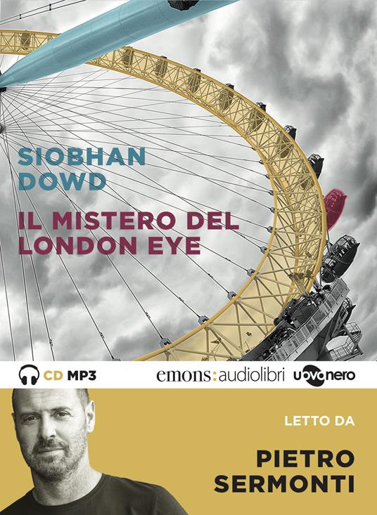Il mistero del London Eye letto da Pietro Sermonti. Audiolibro. CD Audio formato MP3 - Siobhan Dowd - copertina