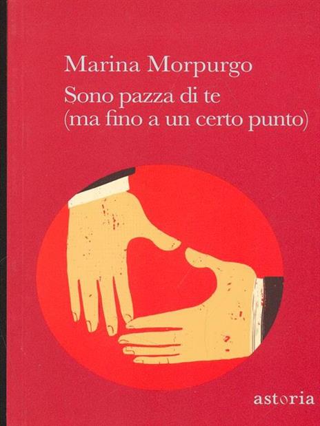 Sono pazza di te (ma fino a un certo punto) - Marina Morpurgo - 6