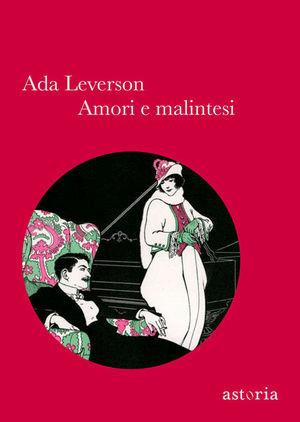 Amori e malintesi - Ada Leverson - 2