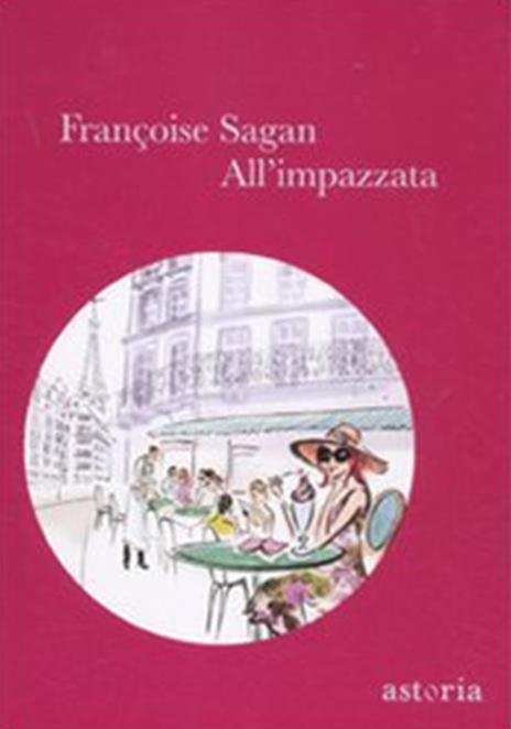 All'impazzata - Françoise Sagan - copertina