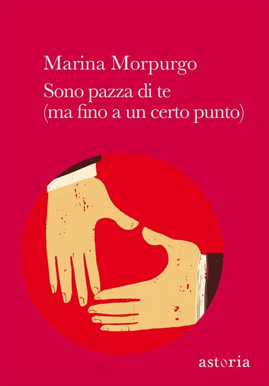 Sono pazza di te (ma fino a un certo punto) - Marina Morpurgo - ebook