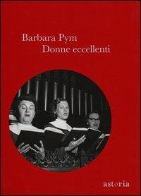 Donne eccellenti - Barbara Pym,Bruna Mora - ebook