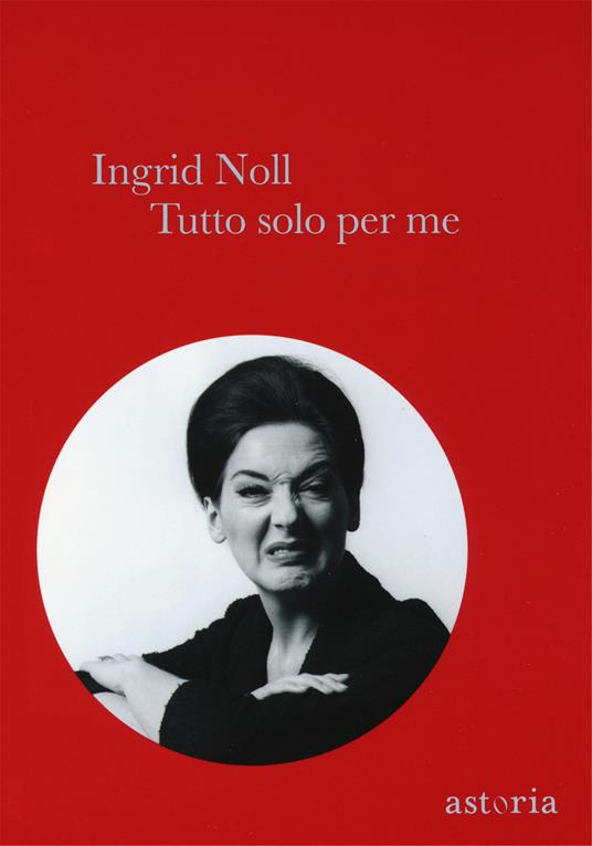 Tutto solo per me - Ingrid Noll - copertina