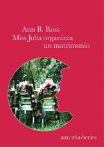 Miss Julia organizza un matrimonio