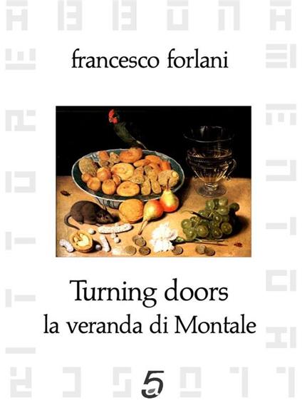 Turning doors. La veranda di Montale - Francesco Forlani - ebook