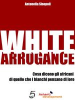 White arrogance