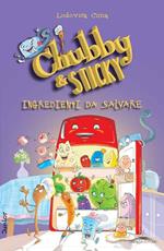 Ingredienti dal salvare. Chubby & Sticky