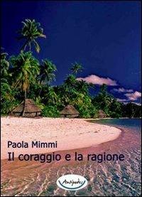 Il coraggio e la ragione - Paola Mimmi - copertina