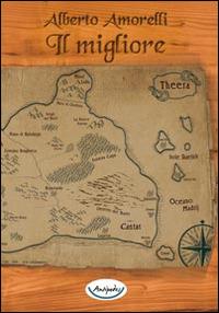 Il migliore - Alberto Amorelli - copertina