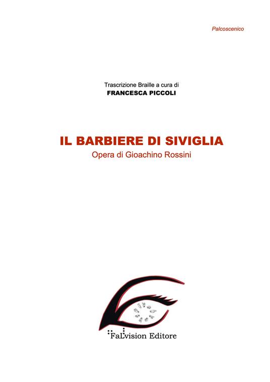 Il barbiere di Siviglia. Ediz. in braille - Gioachino Rossini - copertina