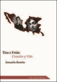 Tina e Frida. Creaciòn y vida. Con CD Audio - Annarita Romito - copertina