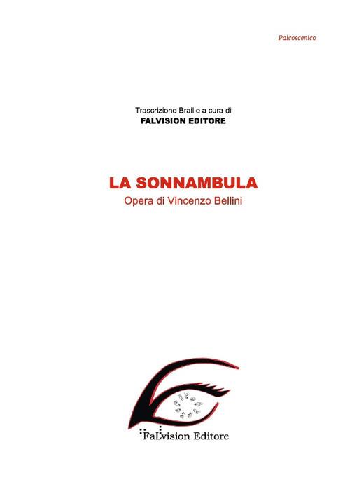La Sonnambula. Ediz. in braille - Vincenzo Bellini - copertina