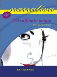 Del raffinato amore - Danilo Scastiglia - copertina