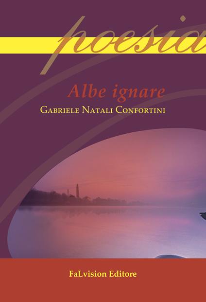 Albe ignare - Gabriele Natali Confortini - copertina