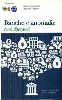 Banche e anomalie. Come difendersi
