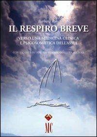 Il respiro breve. Verso una medicina clinica e psicosomatica dell'asma - Barbara Rossi - copertina