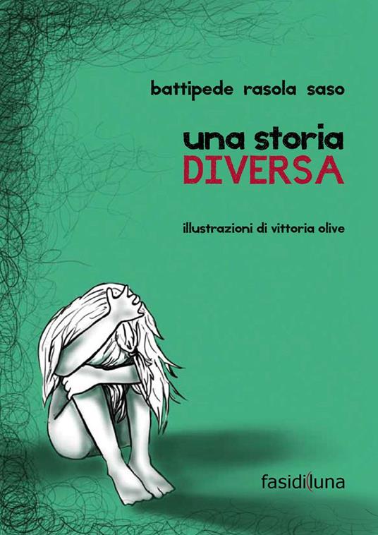 Una storia diversa - Pietro Battipede,Antonella Rasola,Maurizio Saso - copertina