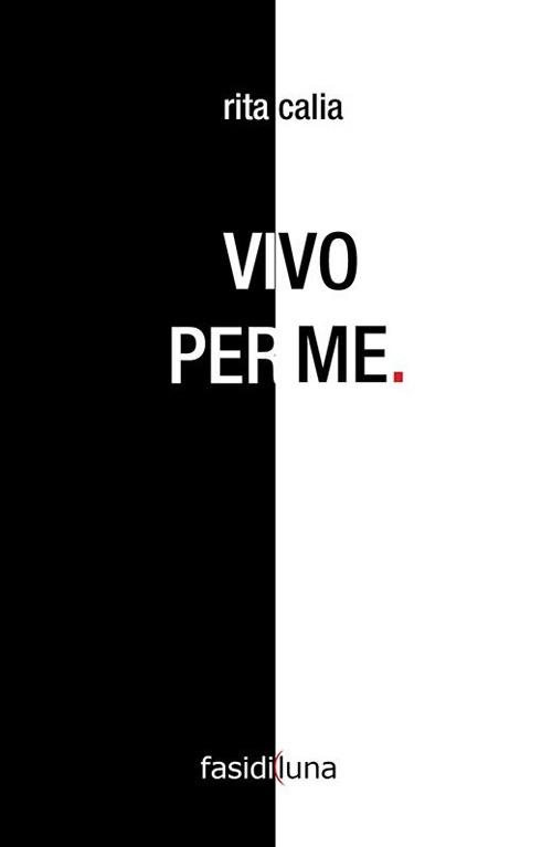 Io vivo per me - Rita Calia - copertina