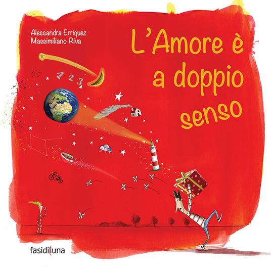 L' amore è a doppio senso. Ediz. illustrata - Alessandra Erriquez,Massimiliano Riva - copertina