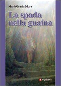 La spada nella guaina - M. Grazia Mora - copertina