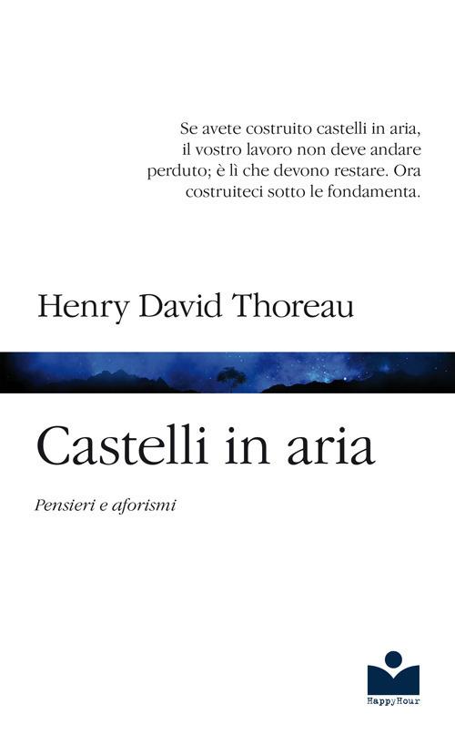 Castelli in aria. Pensieri e aforismi - Henry David Thoreau - copertina