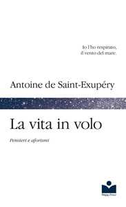 La vita in volo. Pensieri e aforismi