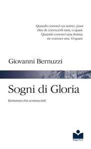 Sogni di Gloria. Romanzo tra sconosciuti