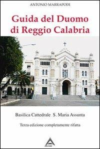 Guida del Duomo di Reggio Calabria. Basilica Cattedrale S. Maria Assunta - Antonio Marrapodi - copertina