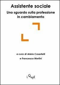 Assistente sociale: uno sguardo sulla professione in cambiamento - copertina