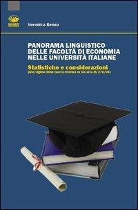 Panorama linguistico delle facoltà di economia nelle Università italiane. Statistiche e considerazioni (alla viglia della nuova riforma di cui al D.M. 270/04) - Veronica Benso - copertina