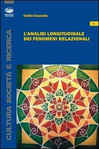 L'analisi longitudinale dei fenomeni relazionali - Clelia Cascella - copertina