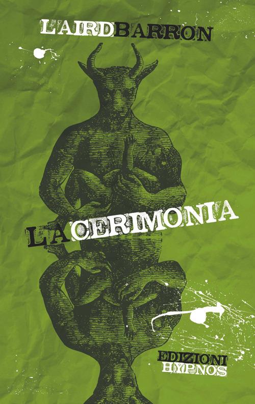 La cerimonia - Laird Barron,A. Bonazzi - ebook