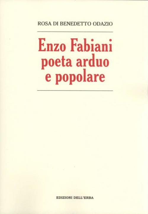 Enzo Fabiani poeta arduo e popolare - Rosa Di Benedetto Odazio - copertina