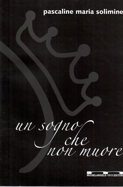 Un sogno che non muore - Pascaline Maria Solimine - copertina