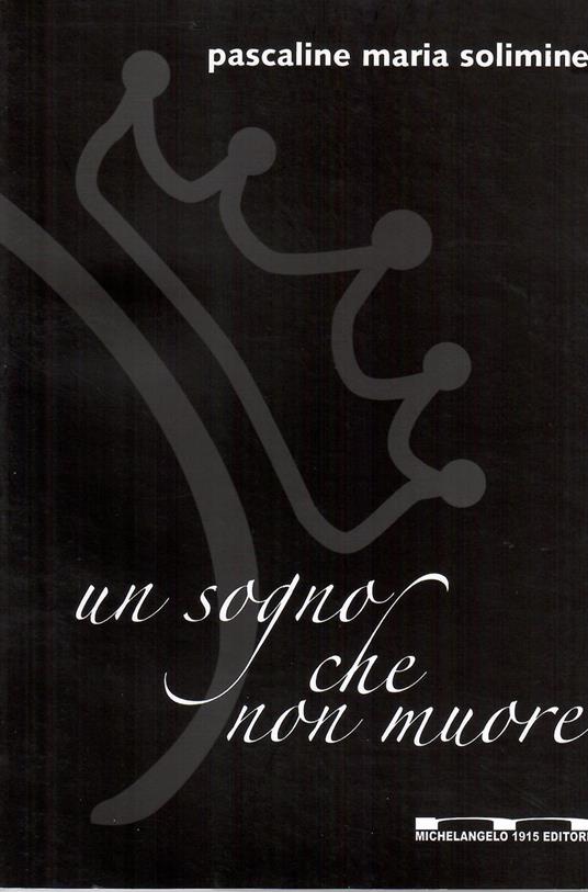 Un sogno che non muore - Pascaline Maria Solimine - copertina