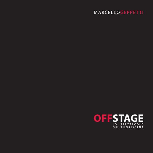 Offstage. Lo spettacolo del fuoriscena - Marcello Geppetti - copertina