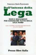 Dall'interno della Lega. Testi e documenti per conoscere tutto della Lega Nord
