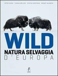 Wild. Natura selvaggia d'Europa. Ediz. illustrata - copertina
