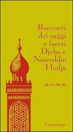 Racconti dei saggi e faceti Djeha e Nasreddin Hodja