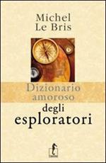 Dizionario amoroso degli esploratori