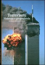 Terrorismi. Violenza propaganda