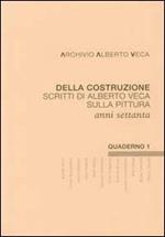 Della costruzione. Scritti di Alberto Veca sulla pittura anni settanta