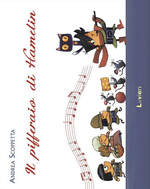 Il pifferaio di Hamelin. Ediz. a colori - Andrea Scoppetta - copertina