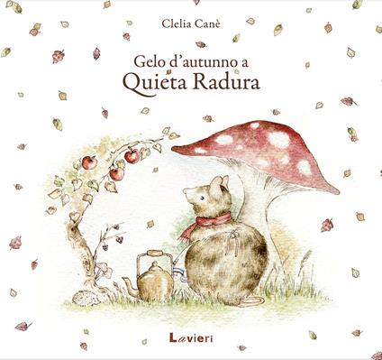 Gelo d'autunno a Quieta Radura - Clelia Canè - copertina